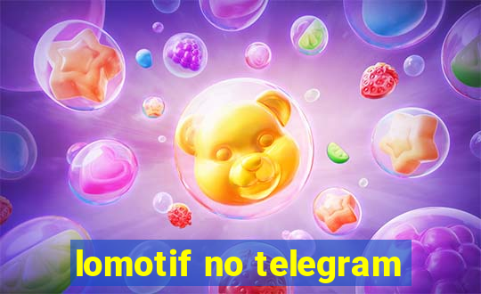 lomotif no telegram